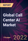 Global Call Center AI Market 2021-2025- Product Image