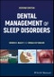Dental Management of Sleep Disorders. Edition No. 2 - Product Thumbnail Image