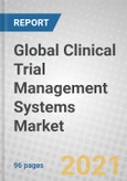 Global Clinical Trial Management Systems Market- Product Image