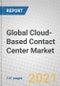 Global Cloud-Based Contact Center Market - Product Image