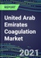 2021-2026 United Arab Emirates Coagulation Market Database - Supplier Shares, Volume and Sales Segment Forecasts for 40 Hemostasis Tests - Product Thumbnail Image