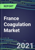 2021-2026 France Coagulation Market Database - Supplier Shares, Volume and Sales Segment Forecasts for 40 Hemostasis Tests- Product Image