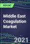 2021-2026 Middle East Coagulation Market Database for 11 Countries - Supplier Shares, Volume and Sales Segment Forecasts for 40 Hemostasis Tests - Product Thumbnail Image