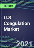 2021-2026 U.S. Coagulation Market Database - Supplier Shares, Volume and Sales Segment Forecasts for 40 Hemostasis Tests- Product Image