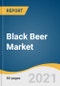 Black Beer Market Size, Share & Trends Analysis Report by Packaging (Cans, Bottles), by Product (Dark Lager, Dark Ale, Brown Porter, Stout), by Distribution Channel (Online, Offline), by Region, and Segment Forecasts, 2021-2028 - Product Image