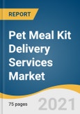 Pet Meal Kit Delivery Services Market Size, Share & Trends Analysis Report by Pet Type (Dogs, Cats), by Subscription Type (Topper, Full), by Food Type (Dry, Wet), by Region (APAC, Europe), and Segment Forecasts, 2021-2028- Product Image