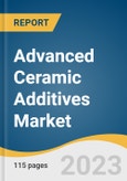 Advanced Ceramic Additives Market Size, Share & Trends Analysis Report By Product (Dispersant, Binder), By Application (Automotive, Machinery, Medical), By Region, And Segment Forecasts, 2023 - 2030- Product Image
