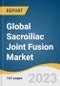Global Sacroiliac Joint Fusion Market Size, Share & Trends Analysis Report by Indication (Degenerative Sacroiliitis, Sacral Disruption), Treatment Type (Surgery, Injections), End-user, Region, and Segment Forecasts, 2024-2030 - Product Image