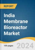 India Membrane Bioreactor Market Size, Share & Trends Analysis Report by Product (Hollow Fiber, Flat Sheet), Configuration (Submerged, Side Stream), Application (Municipal, Industrial), and Segment Forecasts, 2021-2028- Product Image