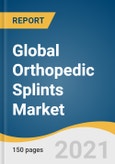 Global Orthopedic Splints Market Size, Share & Trends Analysis Report by Product (Fiberglass, Plaster), Application (Lower Extremity, Upper Extremity), End User (Hospitals, Specialty Centers), and Segment Forecasts, 2021-2028- Product Image