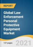 Global Law Enforcement Personal Protective Equipment Market Size, Share & Trends Analysis Report by Product (Protective Clothing, Respiratory Protection), Region, and Segment Forecasts, 2019-2028- Product Image