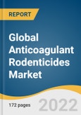 Global Anticoagulant Rodenticides Market Size, Share & Trends Analysis Report by Product type (1st Generation, 2nd Generation), by Form (Pellets, Blocks, Powders), by Application, by Region, and Segment Forecasts, 2022-2030- Product Image