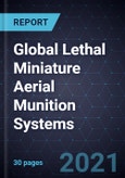 Growth Opportunities in Global Lethal Miniature Aerial Munition Systems (LMAMS)- Product Image