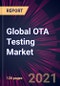 Global OTA Testing Market 2021-2025 - Product Image