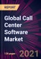 Global Call Center Software Market 2021-2025 - Product Thumbnail Image
