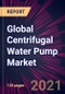 Global Centrifugal Water Pump Market 2021-2025 - Product Thumbnail Image
