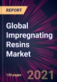 Global Impregnating Resins Market 2021-2025- Product Image