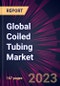 Global Coiled Tubing Market 2021-2025 - Product Image