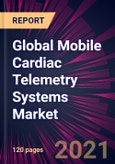 Global Mobile Cardiac Telemetry Systems Market 2021-2025- Product Image