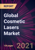 Global Cosmetic Lasers Market 2021-2025- Product Image