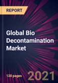 Global Bio Decontamination Market 2021-2025- Product Image