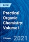 Practical Organic Chemistry: Volume I - Product Image