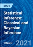 Statistical Inference: Classical and Bayesian Inference- Product Image