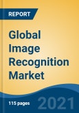 Global Image Recognition Market, By Component (Software, Hardware, Services), By Technology (Digital Image Processing, Code Recognition, Facial Recognition, Others), By Deployment, By Application, By End User, By Region, Competition, Forecast & Opportunities, 2026- Product Image
