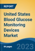 United States Blood Glucose Monitoring Devices Market, Competition, Forecast and Opportunities, 2018-2028- Product Image