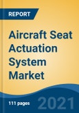 Aircraft Seat Actuation System Market, By Aircraft Type (Narrow-Body Aircraft, Wide-Body Aircraft, Regional Aircraft, Business Aircraft), By Class, By Type, By Mechanism Outlook and By Region, Competition, Forecast & Opportunities, 2026- Product Image