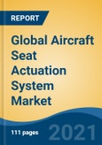 Global Aircraft Seat Actuation System Market, By Aircraft Type (Narrow-Body Aircraft, Wide-Body Aircraft, Regional Aircraft, Business Aircraft), By Class, By Type, By Mechanism Outlook and By Region, Competition, Forecast & Opportunities, 2026- Product Image