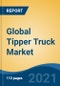 Global Tipper Truck Market, By Vehicle Type (Small, Medium & Large), By Size (4-Wheeler Rigid Tipper, 6-Wheeler Rigid Tipper, 8-Wheeler Rigid Tipper and Articulated-Wheeler Rigid Tipper), By Application, By Region, Competition, Forecast & Opportunities, 2026 - Product Image