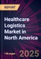 Healthcare Logistics Market in North America 2025-2029 - Product Thumbnail Image