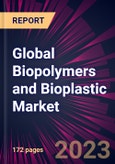 Global Biopolymers and Bioplastic Market 2021-2025- Product Image