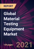 Global Material Testing Equipment Market 2021-2025- Product Image