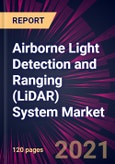 Airborne Light Detection and Ranging (LiDAR) System Market 2021-2025- Product Image