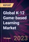Global K-12 Game-based Learning Market 2021-2025 - Product Thumbnail Image