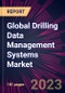 Global Drilling Data Management Systems Market 2021-2025 - Product Image