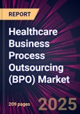 Healthcare Business Process Outsourcing (BPO) Market 2025-2029- Product Image