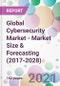 Global Cybersecurity Market - Market Size & Forecasting (2017-2028) - Product Thumbnail Image