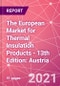 The European Market for Thermal Insulation Products - 13th Edition: Austria - Product Thumbnail Image