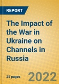 The Impact of the War in Ukraine on Channels in Russia- Product Image