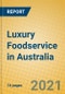 Luxury Foodservice in Australia - Product Thumbnail Image