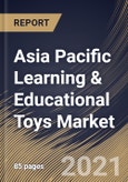 Asia Pacific Learning & Educational Toys Market By Age Group, By Distribution Channel, By Product Type, By Country, Opportunity Analysis and Industry Forecast, 2021 - 2027- Product Image