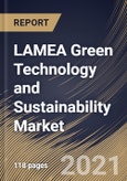 LAMEA Green Technology and Sustainability Market By Technology, By Application, By Country, Opportunity Analysis and Industry Forecast, 2021 - 2027- Product Image