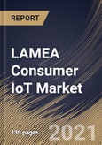 LAMEA Consumer IoT Market By Component (Hardware, Software, and Services), By connectivity (Wired and Wireless), By Vertical (Home Automation, Automotive, Consumer Electronics, Healthcare, and Others), By Country, Opportunity Analysis and Industry Forecast, 2021 - 2027- Product Image
