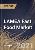 LAMEA Fast Food Market By Product (Pizza/Pasta, Burgers/Sandwich, Chicken, Asian/Latin American, seafood, and others), By End User (quick-service restaurants (QSRs), fast casual restaurants, and others), By Country, Opportunity Analysis and Industry Forecast, 2021 - 2027- Product Image