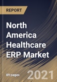 North America Healthcare ERP Market By Function, By Deployment, By Country, Opportunity Analysis and Industry Forecast, 2021 - 2027- Product Image