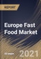 Europe Fast Food Market By Product (Pizza/Pasta, Burgers/Sandwich, Chicken, Asian/Latin American, seafood, and others), By End User (quick-service restaurants (QSRs), fast casual restaurants, and others), By Country, Opportunity Analysis and Industry Forecast, 2021 - 2027 - Product Thumbnail Image
