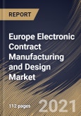 Europe Electronic Contract Manufacturing and Design Market By Services Type, By Industry Vertical, By Country, Opportunity Analysis and Industry Forecast, 2021 - 2027- Product Image